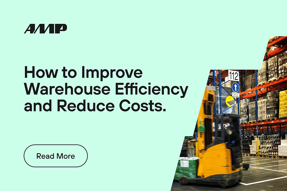 How to Improve Warehouse Efficiency and Reduce Costs.