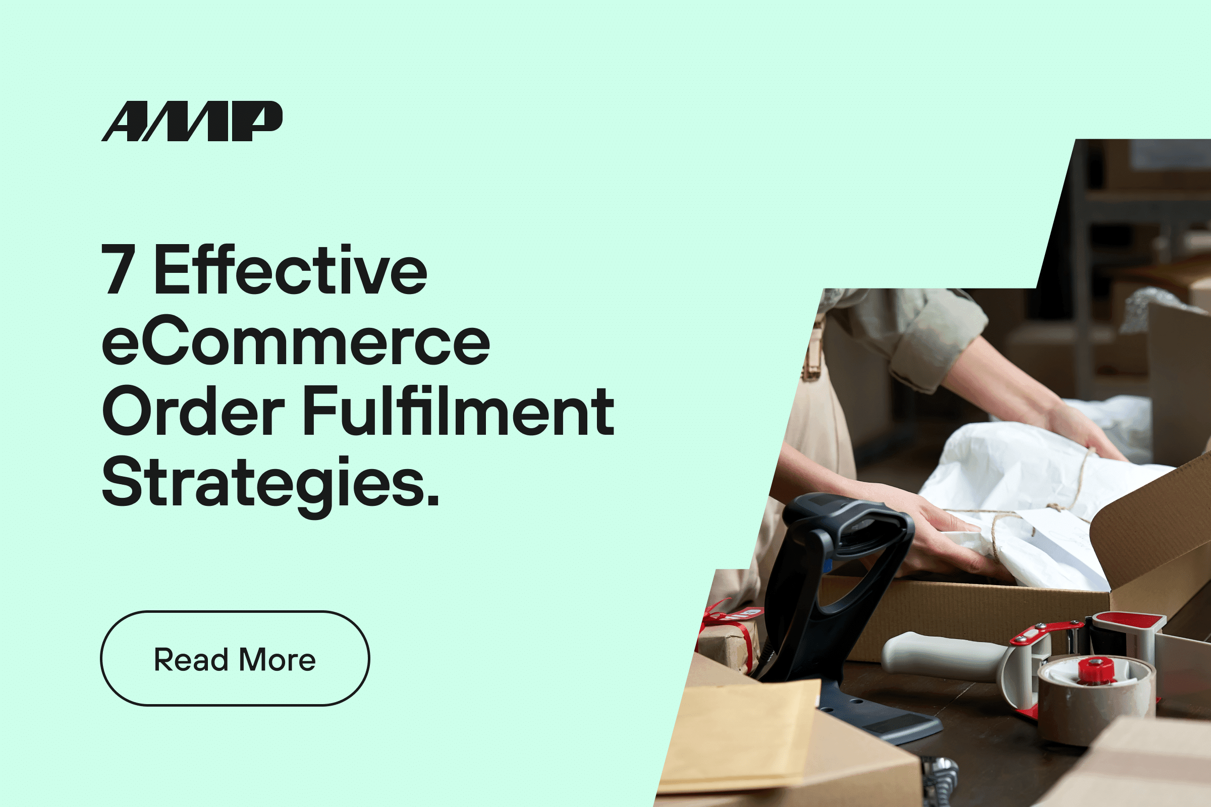 7 Effective eCommerce Order Fulfilment Strategies