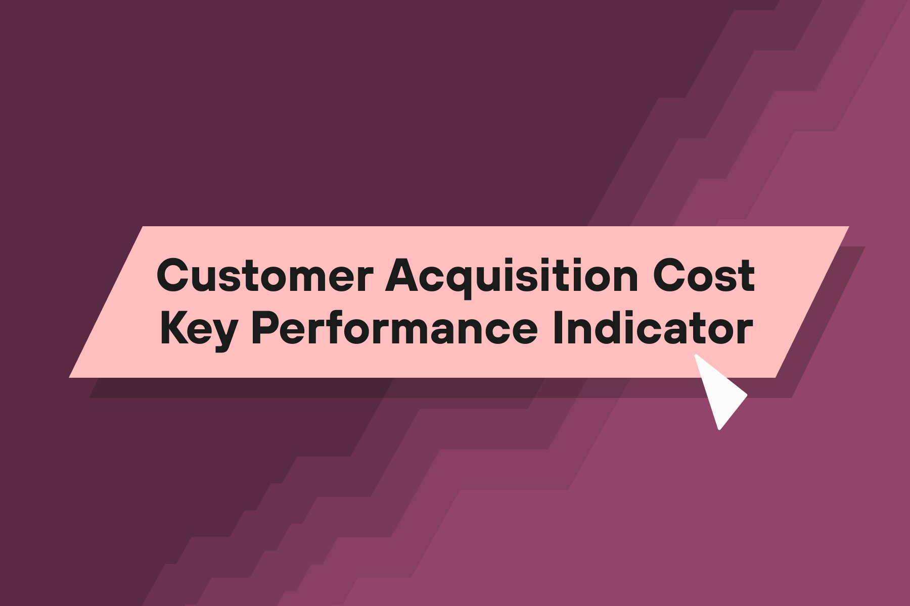 Understanding the Key Performance Indicators of CAC.