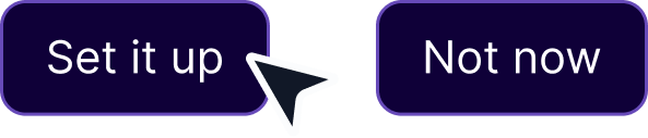 Set it up and Not now approval buttons